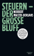 Buchcover von Steuern - Der große Bluff: Der frühere NRW-Finanzminister berichtet von seinem Kampf gegen Steuerhinterziehung und widerlegt die Mythen, die über unser Steuersystem verbreitet werden von Norbert Walter-Borjans