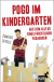 Buchcover von Pogo im Kindergarten: Aus dem Alltag eines furchtlosen Pädagogen von Dominic Deville