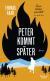 Buchcover von Peter’s Coming Later - Mrs. Huber Investigates  (The Third Case): Frau Huber ermittelt. Der dritte Fall von Thomas Raab