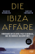 Buchcover von The Ibiza Affair: Innenansichten eines Polit-Skandals, der Österreich erschütterte von Bastian Obermayer, Frederik Obermaier
