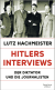Buchcover von Hitler’s Interviews: Der Diktator und die Journalisten von Lutz Hachmeister