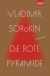 Buchcover von Die rote Pyramide: Erzählungen von Vladimir Sorokin