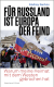 Buchcover von Für Russland ist Europa der Feind: Warum meine Heimat mit dem Westen gebrochen hat von Andrey Gurkov