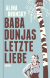 Buchcover von Baba Dunjas letzte Liebe: Roman von Alina Bronsky