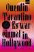 Buchcover von Es war einmal in Hollywood: Roman von Quentin Tarantino