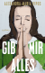 Buchcover von Give Me Everything: Roman von Alexandra-Maria Pipos