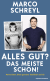 Buchcover von Alles gut? Das meiste schon!: Meine Eltern, diese gemeine Krankheit und ich von Marco Schreyl
