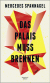 Buchcover von The Palace Must Burn: Roman von Mercedes Spannagel