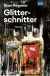 Buchcover von Glitterschnitter: Roman von Sven Regener