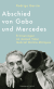 Buchcover von Abschied von Gabo und Mercedes: Erinnerungen an meinen Vater Gabriel García Márquez von Rodrigo García