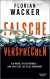 Buchcover von False Promises: Ein Mord, ein Geständnis – und eine Lüge, die alles verändert von Florian Wacker