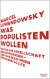 Buchcover von Was Populisten wollen: Wie sie die Gesellschaft herausfordern – und wie man ihnen begegnen sollte von Marcel Lewandowsky