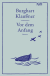 Buchcover von Vor dem Anfang: Roman von Burghart Klaußner