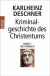 Buchcover von Kriminalgeschichte des Christentums 1: Die Frühzeit: Von den Ursprüngen im Alten Testament bis zum Tod des hl. Augustinus (430) von Karlheinz Deschner