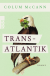 Buchcover von Transatlantik von Colum McCann