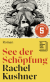Buchcover von See der Schöpfung von Rachel Kushner