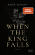Buchcover von When The King Falls von Marie Niehoff