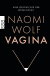 Buchcover von Vagina: Eine Geschichte der Weiblichkeit von Naomi Wolf