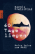 Buchcover von 60 Tage liegen: Meine Reise zum Mars von Dennis Freischlad
