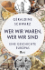 Buchcover von Wer wir waren, wer wir sind: Eine Geschichte Europas von Géraldine Schwarz