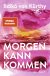 Buchcover von Morgen kann kommen von Ildikó von Kürthy