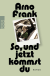 Buchcover von So, und jetzt kommst du von Arno Frank