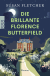 Buchcover von Die brillante Florence Butterfield von Susan Fletcher