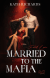 Buchcover von Married to the Mafia − Fatal Love von Kath Richards