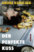 Buchcover von Der perfekte Kuss von André Kubiczek