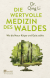 Buchcover von Die wertvolle Medizin des Waldes: Wie die Natur Körper und Geist stärkt von Dr.  Qing Li