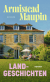 Buchcover von Landgeschichten von Armistead Maupin