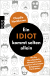 Buchcover von Ein Idiot kommt selten allein: Wie Sie Moralaposteln, Miesepetras und anderen schwierigen Zeitgenossen Paroli bieten von Claudia Hochbrunn