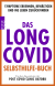 Buchcover von Das Long Covid Selbsthilfe-Buch: Symptome erkennen, bewältigen und ins Leben zurückfinden von Post Covid Clinic, Oxford