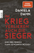 Buchcover von Im Krieg verlieren auch die Sieger: Nur der Frieden kann gewonnen werden von Daniela Dahn