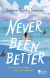 Buchcover von Never Been Better: Wird sie sich verlieben – oder sich verlieren? von Leanne Toshiko Simpson