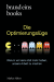 Buchcover von THE OPTIMIZATION LIE – Why We No Longer Have Time to Do Our Jobs: Warum wir keine Zeit mehr haben, unsere Arbeit zu machen von Markus Albers