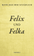 Buchcover von FELIX AND FELKA von Hans Joachim Schädlich
