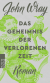 Buchcover von Das Geheimnis der verlorenen Zeit von John Wray