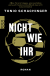 Buchcover von Nicht wie ihr von Tonio Schachinger