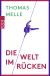 Buchcover von Die Welt im Rücken von Thomas Melle
