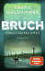 Buchcover von Bruch: Durch finstere Zeiten von Frank Goldammer