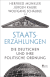 Buchcover von Staatserzählungen: Die Deutschen und ihre politische Ordnung