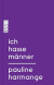 Buchcover von Ich hasse Männer von Pauline Harmange