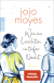 Buchcover von Wie ein Leuchten in tiefer Nacht von Jojo Moyes