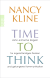 Buchcover von Time to think: Zehn einfache Regeln für eigenständiges Denken und gelungene Kommunikation von Nancy Kline