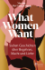 Buchcover von What Women Want: Sieben Geschichten über Begehren, Macht und Liebe von Maxine Mei-Fung Chung