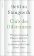 Buchcover von Club der Dilettanten: Warum niemand Bücher wirklich versteht, aber trotzdem jeder beim Lesen lernt von Bettina Stangneth