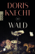 Buchcover von Wald von Doris Knecht
