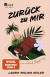 Buchcover von Zurück zu mir: Eine heilende Begegnung von Laura Malina Seiler
