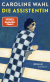 Buchcover von Die Assistentin von Caroline Wahl